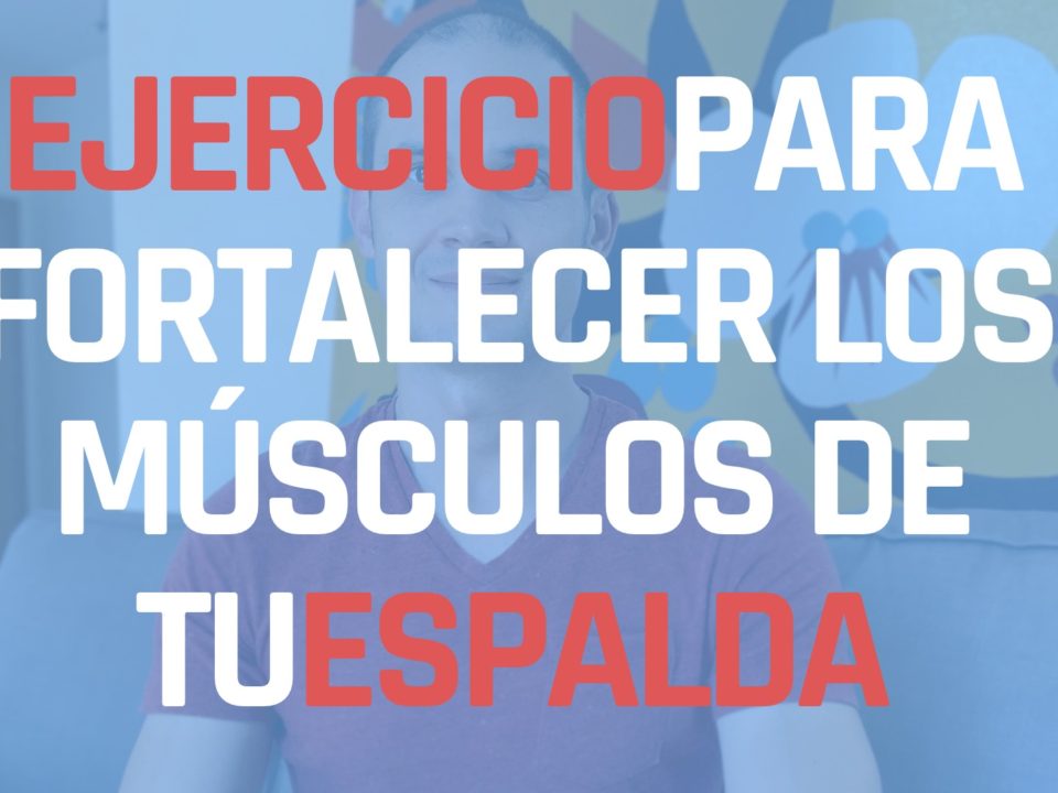 Ejercicio Para Fortalecer Los Musculos De La Espalda